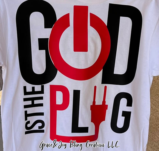 God is my plug shirt